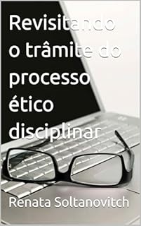 Livro Revisitando o trâmite do processo ético disciplinar