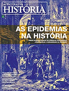 Livro Revista Aventuras na História - Edição Especial - As Epidemias na História (Especial Aventuras na História)