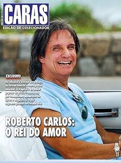 Livro Revista CARAS - Edição de Colecionador: Roberto Carlos: O Rei do Amor