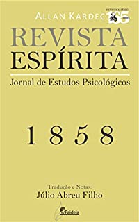Livro Revista Espírita 1858 (Revista Espírita, de Allan Kardec Livro 1)