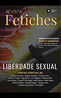 Livro Revista Fetiches [EDIÇÃO DE COLEÇÃO]: Liberdade Sexual