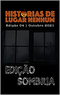 Livro Revista Histórias de Lugar Nenhum: Edição Sombria