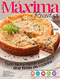 Revista Máxima Receitas - Tudo fácil e rápido para você tirar férias da cozinha