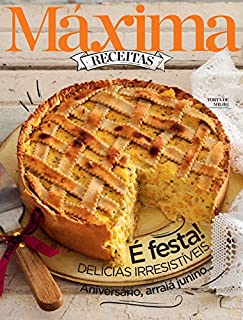 Livro Revista Máxima Receitas - É festa! Delícias irresistíveis: Aniversário, arraiá junino...