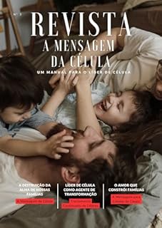 Livro REVISTA MENSAGEM DA CÉLULA: A DESTRUIÇÃO DA ALMA DE NOSSAS FAMÍLIAS (REVISTA A MENSAGEM DA CÉLULA Livro 3)