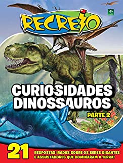 Livro Revista Recreio - Curiosidades Dinossauros - Parte 2 (Especial Recreio)