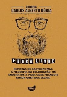 Livro Revistas de gastronomia: A filosofia da celebração, Os enochatos & Para onde François Simon quer nos levar?