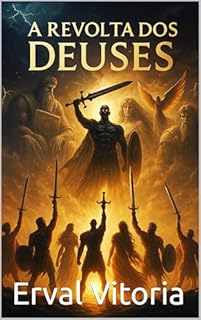 A Revolta dos Deuses (Cavaleiros Lendários Livro 2)