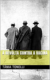 Livro A Revolta Contra a Vacina