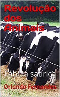 Revolução dos Animais: Fábula satírica (Reino dos Animais Livro 2)