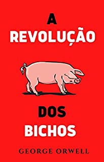 Livro A Revolução dos Bichos