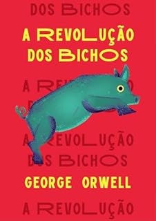 Livro A Revolução dos Bichos