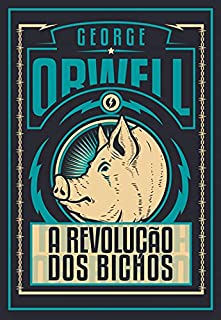 A Revolução dos Bichos - Edição de Luxo