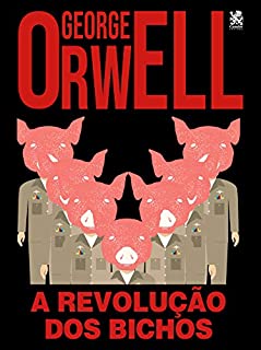 Livro A Revolução dos Bichos - George Orwell