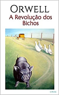 A REVOLUÇÃO DOS BICHOS - ORWELL