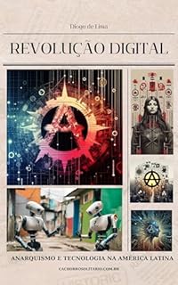 Livro Revolução Digital: Anarquismo e Tecnologia na América Latina