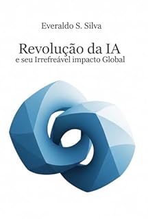Livro Revolução Da Ia E Seu Irrefreável Impacto Global