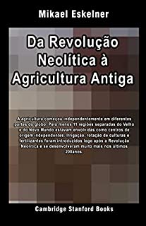 Da Revolução Neolítica à Agricultura Antiga (História da Agricultura Livro 1)