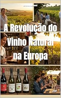 Livro A Revolução do Vinho Natural na Europa: Vinhos pelo Mundo (Wines of the World)