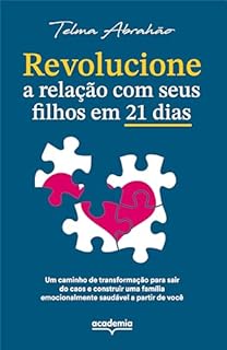 Livro Revolucione a relação com o seu filho em 21 dias