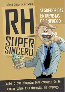RH Super Sincero: Segredos das entrevistas de emprego