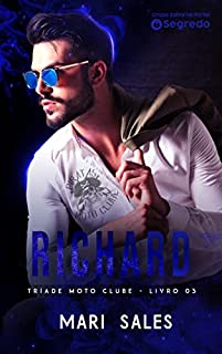 Livro Richard (Tríade Moto Clube Livro 3)