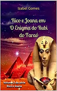 Livro Rico e Joana em: O Enigma do Rubi do Faraó