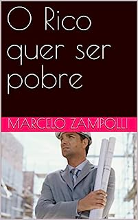 Livro O Rico quer ser pobre