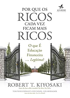 Livro Por que os Ricos Cada Vez Ficam Mais Ricos (Pai Rico)