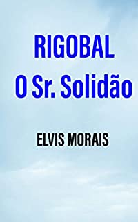 Livro Rigobal - O Sr. Solidão