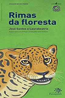 Rimas da floresta: Poesia para os animais ameaçados pelo homem