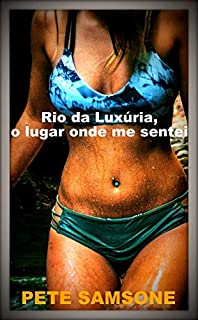 Livro Rio de luxúria, Onde eu sentei