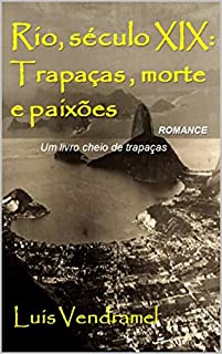 Livro Rio, século XIX: Trapaças , morte e paixões