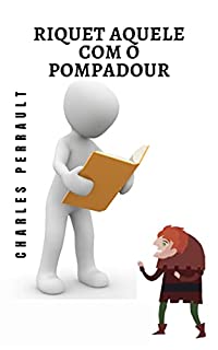 Livro Riquet aquele com o pompadour: Um conto clássico para crianças