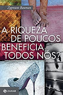 Livro A riqueza de poucos beneficia a todos nós