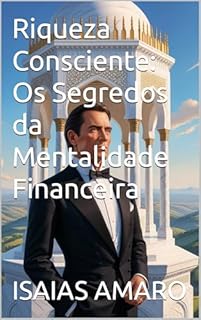 Livro Riqueza Consciente: Os Segredos da Mentalidade Financeira