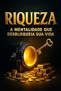 Livro Riqueza: A Mentalidade Que Desbloqueia Sua Vida