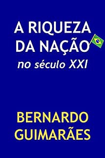Livro A Riqueza da Nação no Século XXI