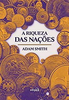 Livro A Riqueza das Nações: Edição Integral