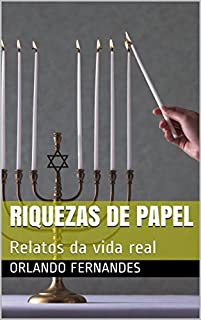 RIQUEZAS DE PAPEL e VIDA PRECÁRIA: Relatos da vida real