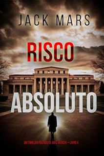 Livro Risco Absoluto (Um Thriller Político de Jake Mercer — Livro 4)