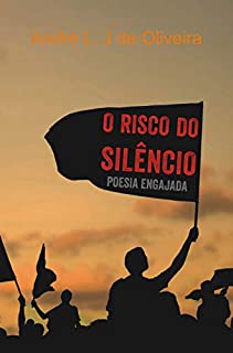 Livro O Risco do Silêncio: Poesia engajada