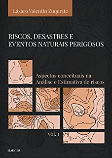Livro Riscos, desastres e eventos naturais perigosos vol. 1: Aspectos conceituais na análise e estimativa de riscos.