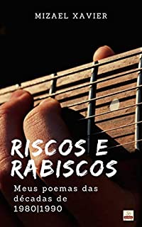Livro RISCOS E RABISCOS: meus poemas das décadas de 1980/1990