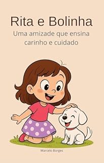 Livro Rita e Bolinha: Uma Amizade que Ensina sobre Carinho e Cuidado (MB Infantil Livro 14)