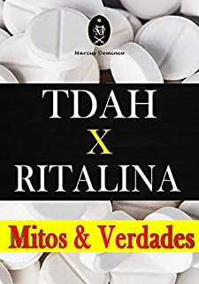 Livro Ritalina X Transtorno Do Déficit De Atenção Com Hiperatividade (Tdah) - Mitos E Verdades