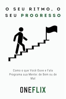 Livro O Seu Ritmo, O Seu Progresso: Como Parar de se Comparar e Construir uma Evolução Real e Sustentável