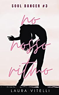 Livro No Nosso Ritmo - Trilogia Soul Dancer #3