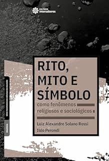 Livro Rito, mito e símbolo como fenômenos religiosos e sociológicos