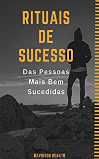 Livro Rituais De Sucesso: Das Pessoas Mais Bem Sucedidas